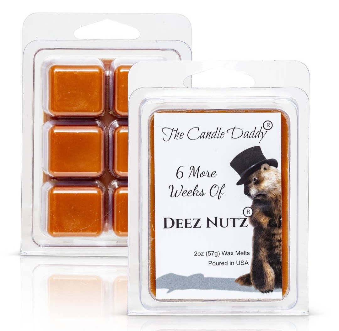 6 more weeks of DEEZ NUTZ - The Candle Daddy